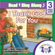 Title: I Thank God for You Read & Sing Along [Includes 3 Songs], Author: Kim Mitzo Thompson