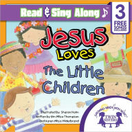 Title: Jesus Loves The Little Children Read & Sing Along [Includes 3 Songs], Author: Kim Mitzo Thompson