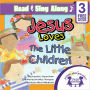 Jesus Loves The Little Children Read & Sing Along [Includes 3 Songs]