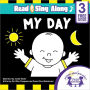 My Day Read & Sing Along [Includes 3 Songs]