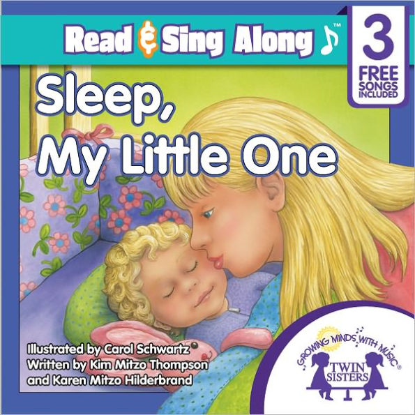 Sleep, My Little One Read & Sing Along [Includes 3 Songs]