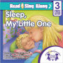 Sleep, My Little One Read & Sing Along [Includes 3 Songs]