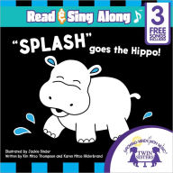 Title: Splash Goes the Hippo Read & Sing Along [Includes 3 Songs], Author: Kim Mitzo Thompson