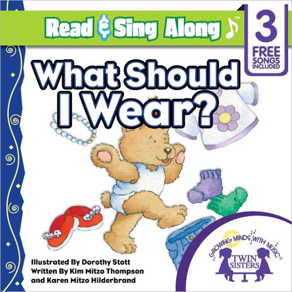 What Should I Wear? Read & Sing Along [Includes 3 Songs]