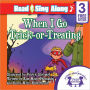 When I Go Trick-Or-Treating Read & Sing Along [Includes 3 Songs]