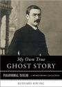 My Own True Ghost Story: Paranormal Parlor, A Weiser Books Collection