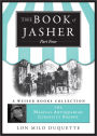 The Book of Jasher, Part Four: Magical Antiquarian Curiosity Shoppe, A Weiser Books Collection