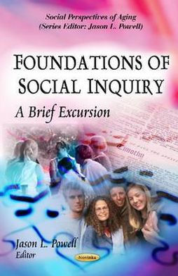 Foundations of Social Inquiry: A Brief Excursion