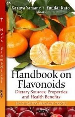 Handbook on Flavonoids: Dietary Sources, Properties, and Health Benefits