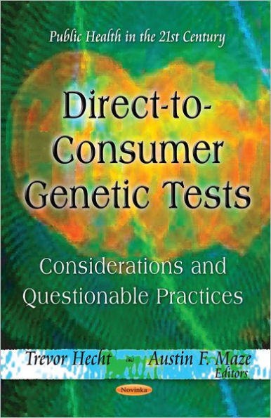 Direct-to-Consumer Genetic Tests : Considerations and Questionable Practices