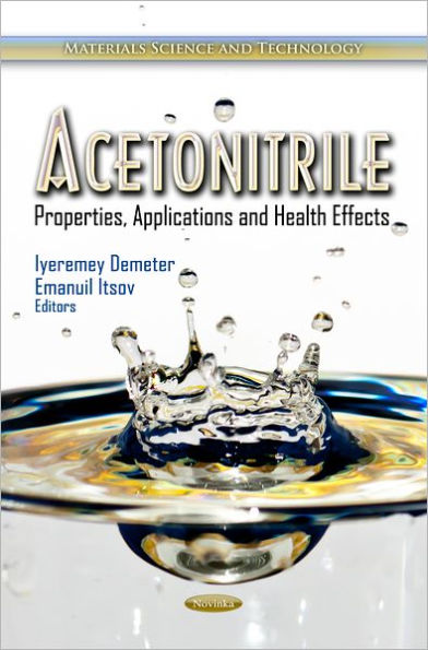 Acetonitrile: Properties, Applications and Health Effects