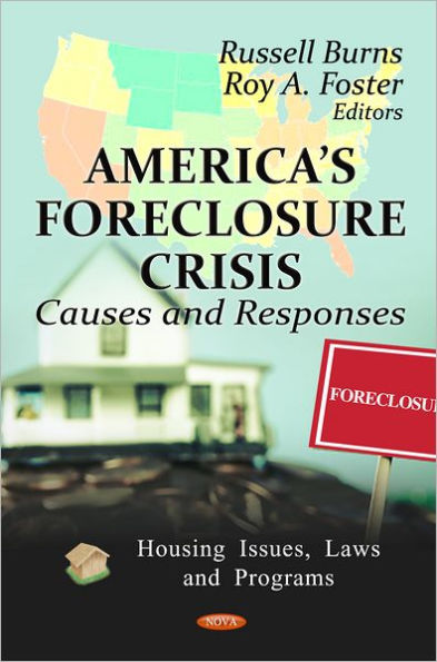 America's Foreclosure Crisis: Causes and Responses