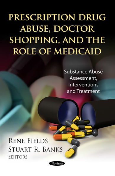 Prescription Drug Abuse, Doctor Shopping, and the Role of Medicaid