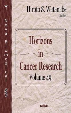 Horizons in Cancer Research. Volume 49