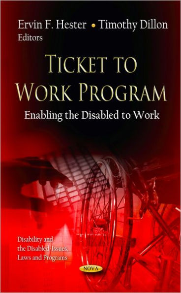 Ticket to Work Program: Enabling the Disabled to Work