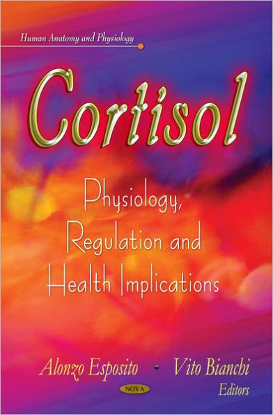 Cortisol : Physiology, Regulation and Health Implications