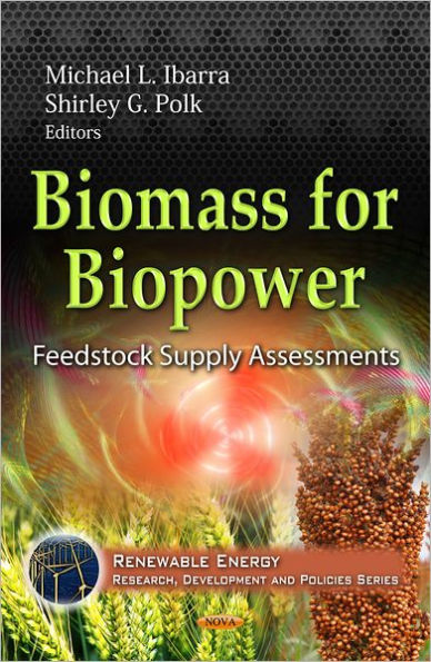 Biomass for Biopower : Feedstock Supply Assessments