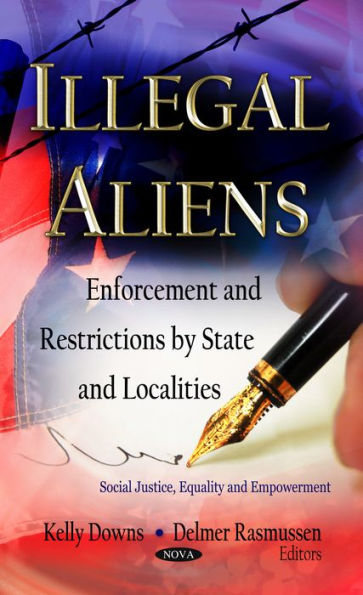 Illegal Aliens : Enforcement and Restrictions by State and Localities