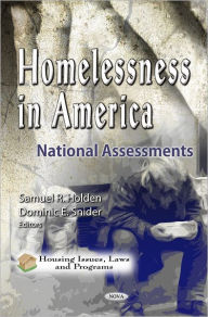 Title: Homelessness in America : National Assessments, Author: Samuel R. Holden
