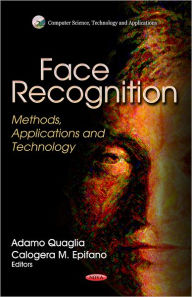 Title: Face Recognition: Methods, Applications and Technology, Author: Adamo Quaglia