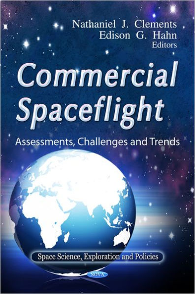 Commercial Spaceflight : Assessments, Challenges and Trends