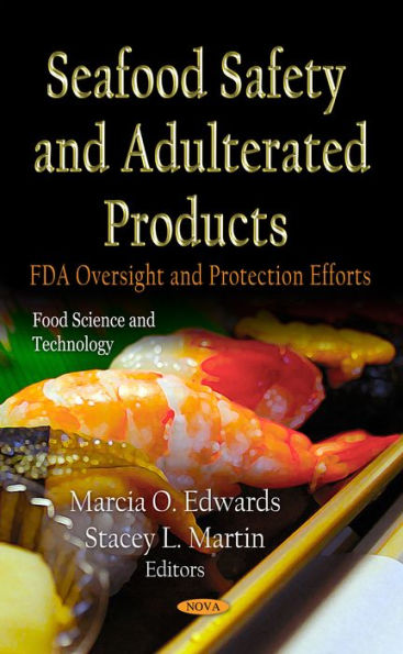 Seafood Safety and Adulterated Products : FDA Oversight and Protection Efforts