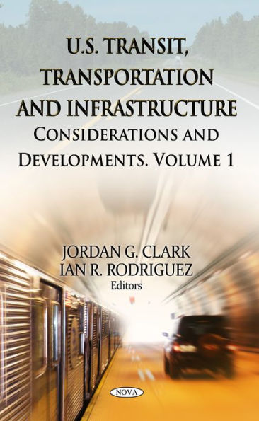 U.S. Transit, Transportation and Infrastructure : Considerations and Developments