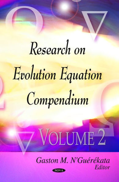 Research on Evolution Equations Compendium, Volume 02