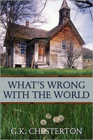 Title: What's Wrong With the World, Author: G. K. Chesterton