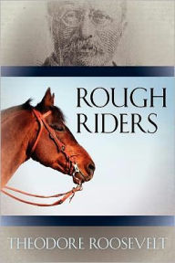 Title: Rough Riders, Author: Theodore Roosevelt