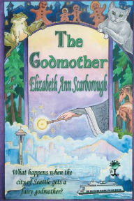 Title: The Godmother, Author: Elizabeth Ann Scarborough