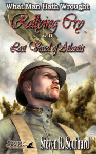 Title: Rallying Cry with Last Vessel of Atlantis, Author: Steven R. Southard