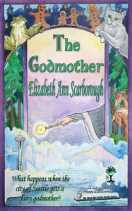Title: The Godmother, Author: Elizabeth Ann Scarborough