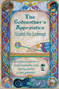 Title: The Godmother's Apprentice, Author: Elizabeth Ann Ann Scarborough