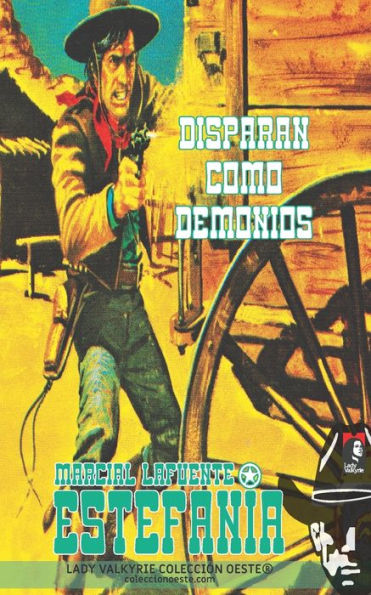 Disparan como demonios (Colecciï¿½n Oeste)