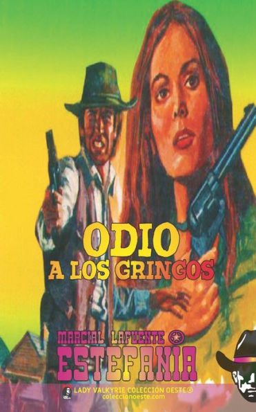 Odio a los gringos (Colecciï¿½n Oeste)