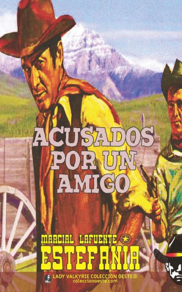Acusados por un amigo (Colecciï¿½n Oeste)