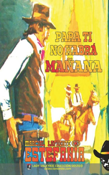 Para ti no habrï¿½ maï¿½ana (Colecciï¿½n Oeste)