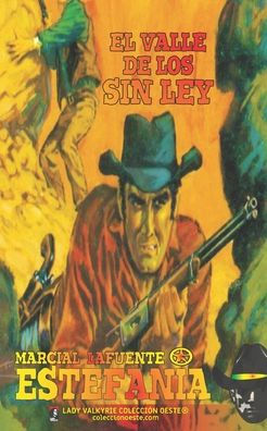 El valle de los sin ley (Colecciï¿½n Oeste)