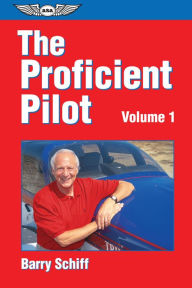 Title: The Proficient Pilot, Volume 1, Author: Barry Schiff