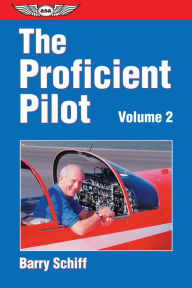 Title: The Proficient Pilot, Volume 2, Author: Barry Schiff