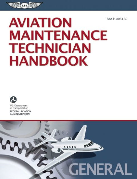 Aviation Maintenance Technician Handbook-General: FAA-H-8083-30 by ...