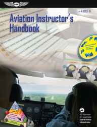 Title: Aviation Instructor's Handbook eBundle: FAA-H-8083-9A, Author: Federal Aviation Administration (FAA)/Aviation Supplies & Academics (ASA)