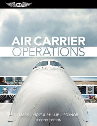 Title: Air Carrier Operations, Author: Mark J. Holt