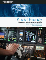 Title: Practical Electricity for Aviation Maintenance Technicians, Author: Dale Crane