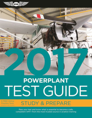 Powerplant Test Guide 2017 The Quot Fast Track Quot To Study For