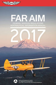 Download free pdf textbooks FAR/AIM 2017: Federal Aviation Regulations / Aeronautical Information Manual