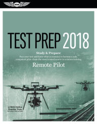Title: Remote Pilot Test Prep 2018: Study & Prepare, Author: ASA Test Prep Board