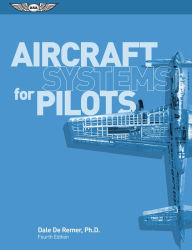 Title: Aircraft Systems for Pilots, Author: Dale De Remer