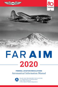 Free download of e-books FAR/AIM 2020: Federal Aviation Regulations/Aeronautical Information Manual 9781619547988 by Federal Aviation Administration, Aviation Supplies & Academics ; (English literature)